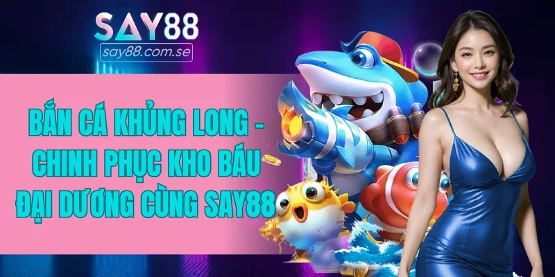 Bắn cá Khủng Long