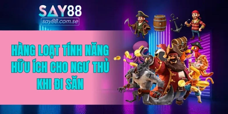 Hàng loạt tính năng hữu ích cho ngư thủ khi đi săn